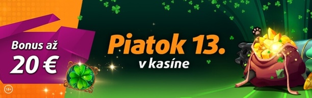 Piatok 13. v Tipsport kasíne