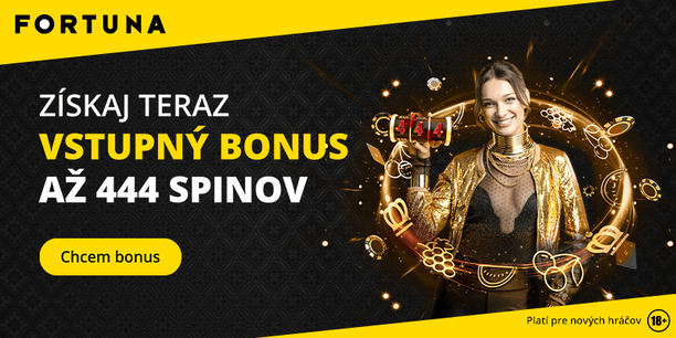 Fortuna bonus 444 spinov pre nových hráčov